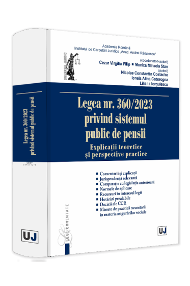 Legea nr. 360/2023 privind sistemul public de pensii. Explicații teoretice și perspective practice