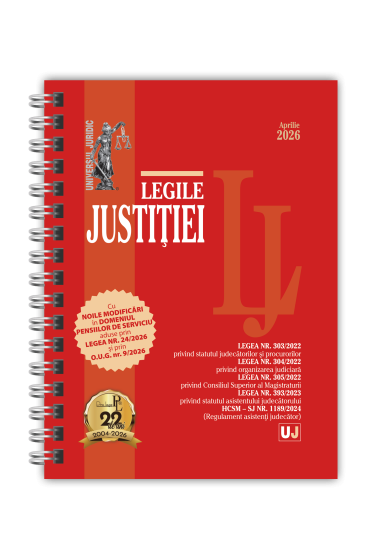 Legile justiției: aprilie 2026. EDIȚIE SPIRALATĂ, tipărită pe hârtie albă