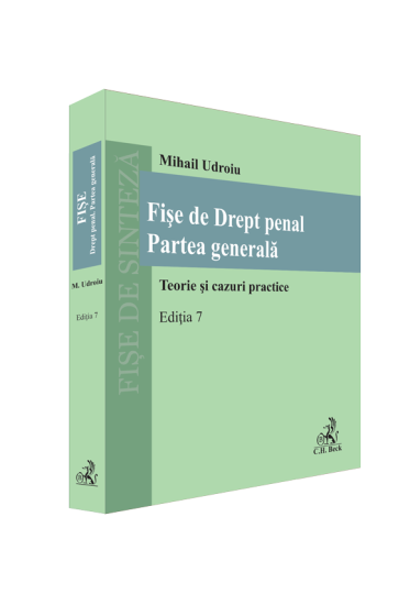 Fișe de Drept penal. Partea generală. Ediția 7